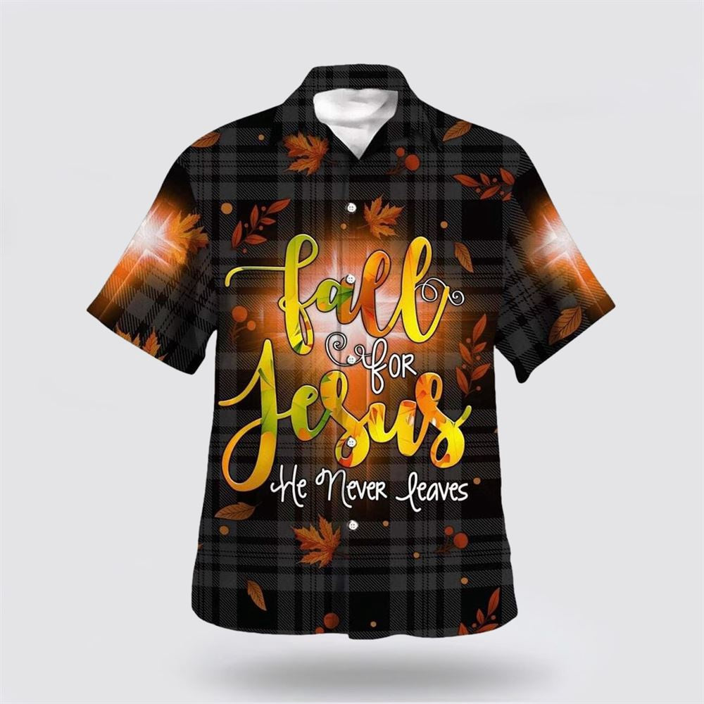 Christian Hawaiian Shirt, Fall For Jesus He Never Leaves Thanksgiving Halloween Religion Hawaiian Shirt