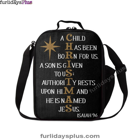 Christian Lunch Bag, A Child Has Been Born For Us Isaiah 96 Christmas Lunch Bag, Lunch Bag, Lunch Bags For Adults