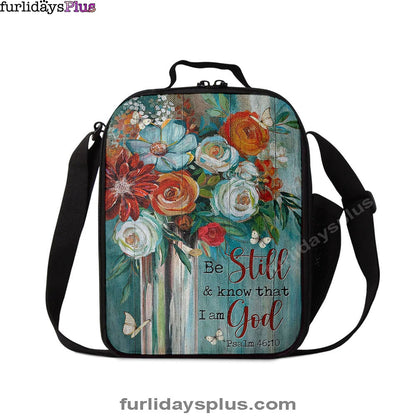 Christian Lunch Bag, Flower Butterfly Be Still And Know That I Am God Lunchbag, Lunch Bag, Lunch Bags For Adults
