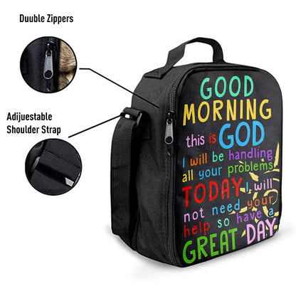Christian Lunch Bag, Lunch Bag, Good Morning This Is God I Will Be Handling All Your Problems Today Lunchbag, Lunch Bags For Adults