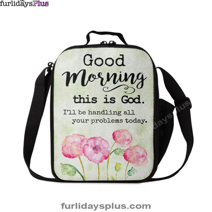 Christian Lunch Bag, Lunch Bag, Good Morning This Is God Lunchbag, Lunch Bags For Adults