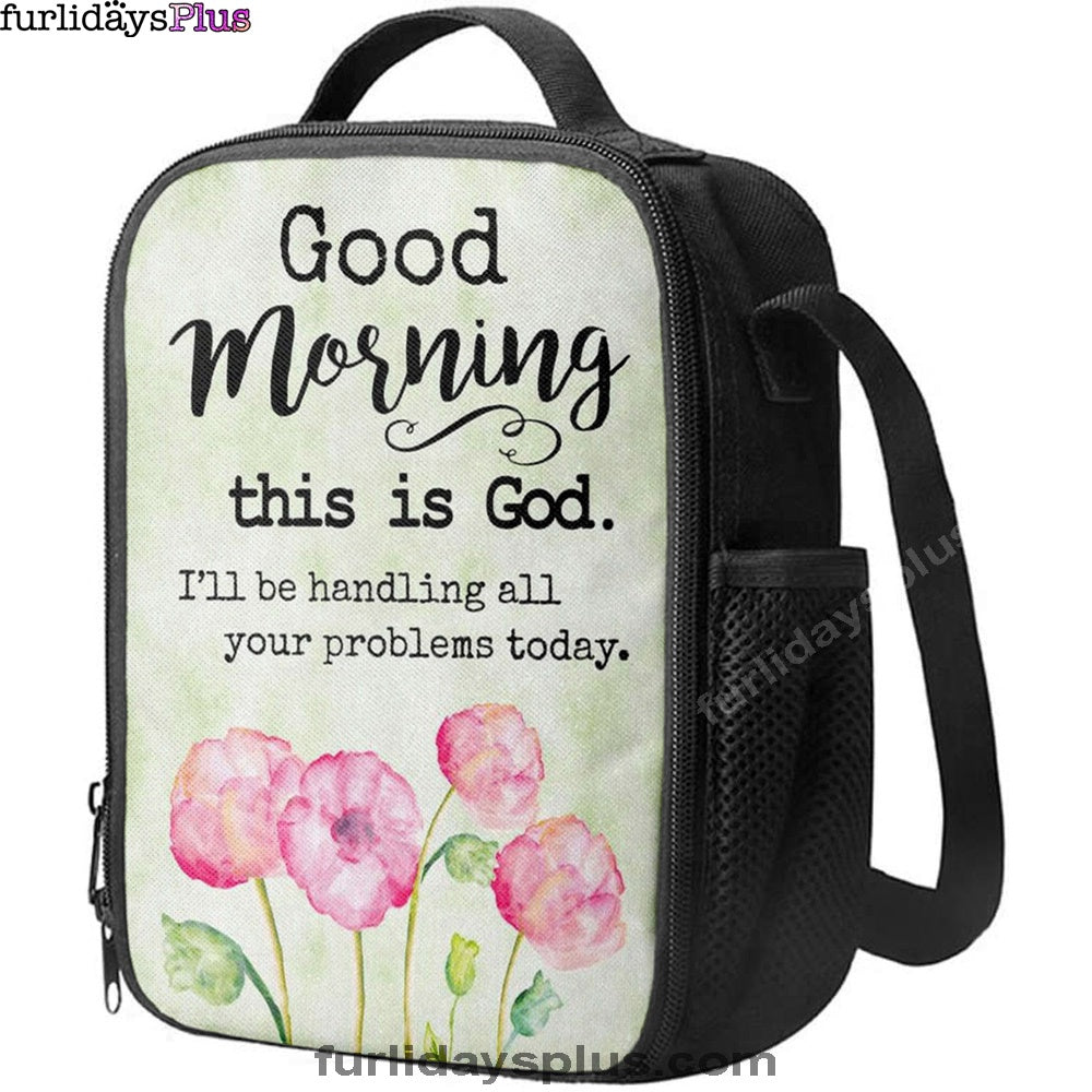 Christian Lunch Bag, Lunch Bag, Good Morning This Is God Lunchbag, Lunch Bags For Adults