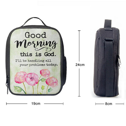 Christian Lunch Bag, Lunch Bag, Good Morning This Is God Lunchbag, Lunch Bags For Adults