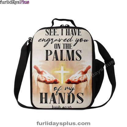 Christian Lunch Bag, Lunch Bag, I Have Engraved You On The Palms Of My Hands Isaiah 4916 Lunchbag, Lunch Bags For Adults