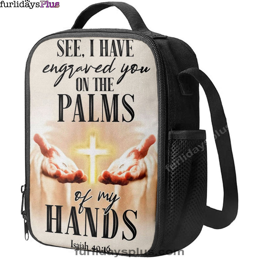 Christian Lunch Bag, Lunch Bag, I Have Engraved You On The Palms Of My Hands Isaiah 4916 Lunchbag, Lunch Bags For Adults