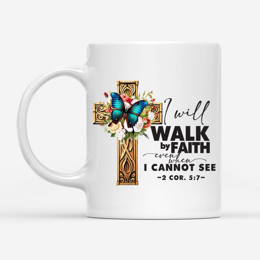 Christian Mug, 2 Cor 57 Walk By Faith Butterfly Cross Coffee Mug, Religious Coffee Mugs, Scripture Coffee Mugs