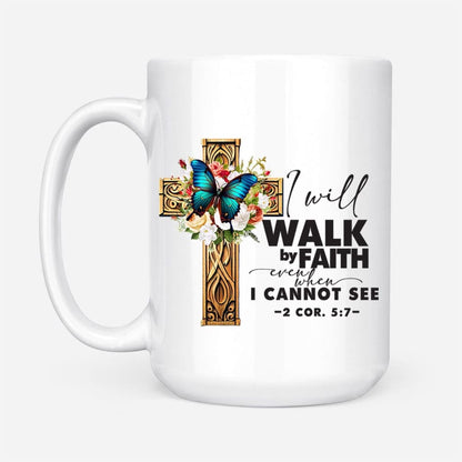 Christian Mug, 2 Cor 57 Walk By Faith Butterfly Cross Coffee Mug, Religious Coffee Mugs, Scripture Coffee Mugs