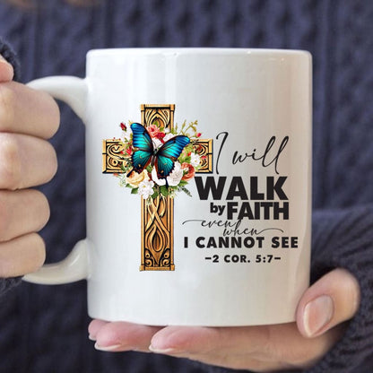 Christian Mug, 2 Cor 57 Walk By Faith Butterfly Cross Coffee Mug, Religious Coffee Mugs, Scripture Coffee Mugs