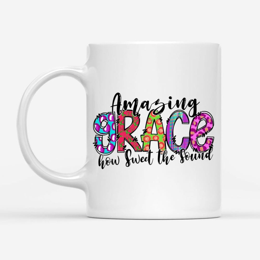 Christian Mug, Amazing Grace How Sweet The Sound, Christian Coffee Mug, Religious Coffee Mugs, Scripture Coffee Mugs