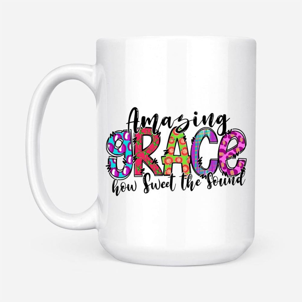 Christian Mug, Amazing Grace How Sweet The Sound, Christian Coffee Mug, Religious Coffee Mugs, Scripture Coffee Mugs