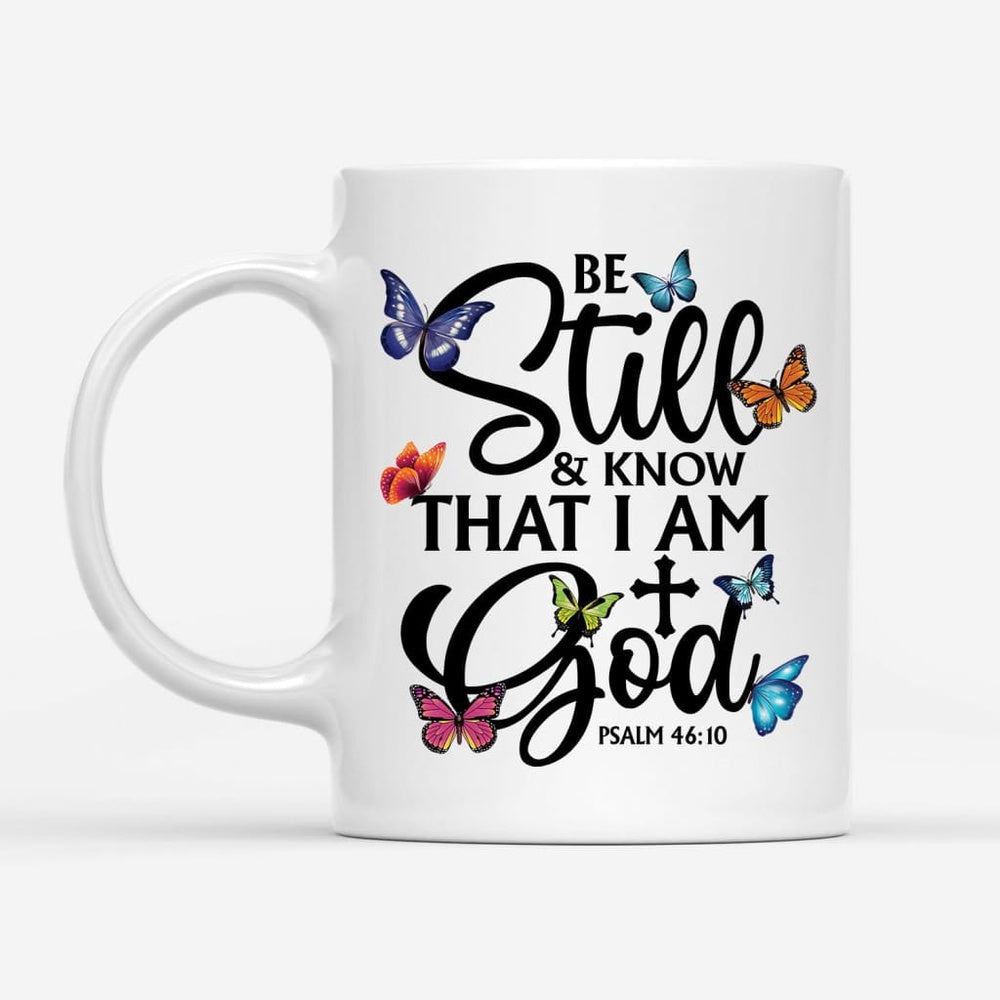 Christian Mug, Butterflies Be Still And Know That I Am God Coffee Mug, Religious Coffee Mugs, Scripture Coffee Mugs