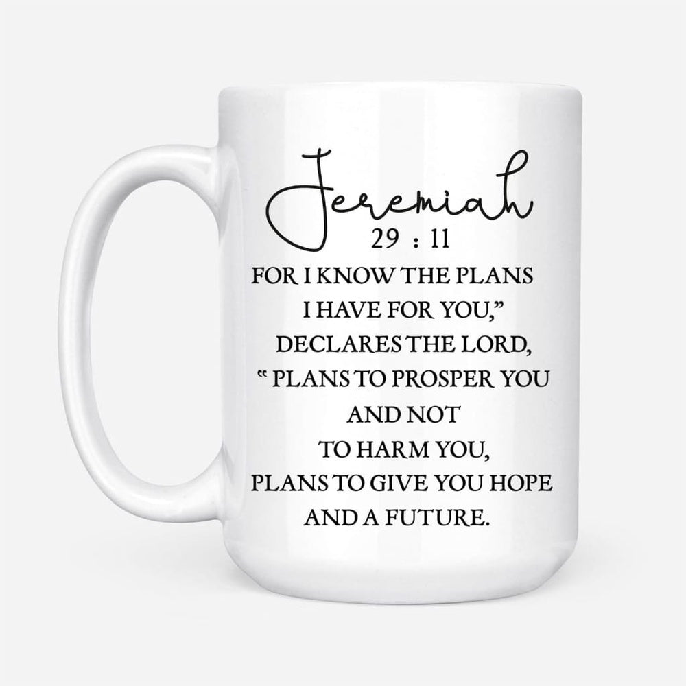 Christian Mug, Christian Coffee Mug Jeremiah 2911 For I Know The Plans I Have For You, Religious Coffee Mugs, Scripture Coffee Mugs