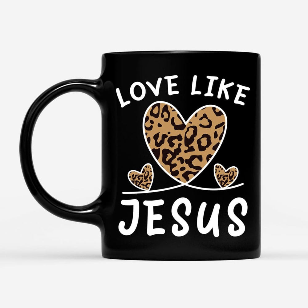 Christian Mug, Christian Mug, Love Like Jesus Leopard, Religious Coffee Mugs, Scripture Coffee Mugs