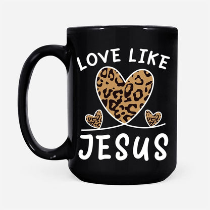 Christian Mug, Christian Mug, Love Like Jesus Leopard, Religious Coffee Mugs, Scripture Coffee Mugs