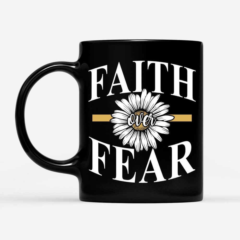 Christian Mug, Daisy Flower, Faith Over Fear Coffee Mug, Religious Coffee Mugs, Scripture Coffee Mugs