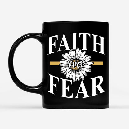 Christian Mug, Daisy Flower, Faith Over Fear Coffee Mug, Religious Coffee Mugs, Scripture Coffee Mugs