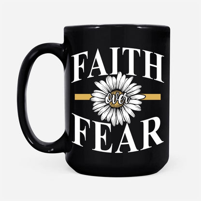 Christian Mug, Daisy Flower, Faith Over Fear Coffee Mug, Religious Coffee Mugs, Scripture Coffee Mugs