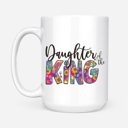 Christian Mug, Daughter Of The King Coffee Mug, Religious Coffee Mugs, Scripture Coffee Mugs
