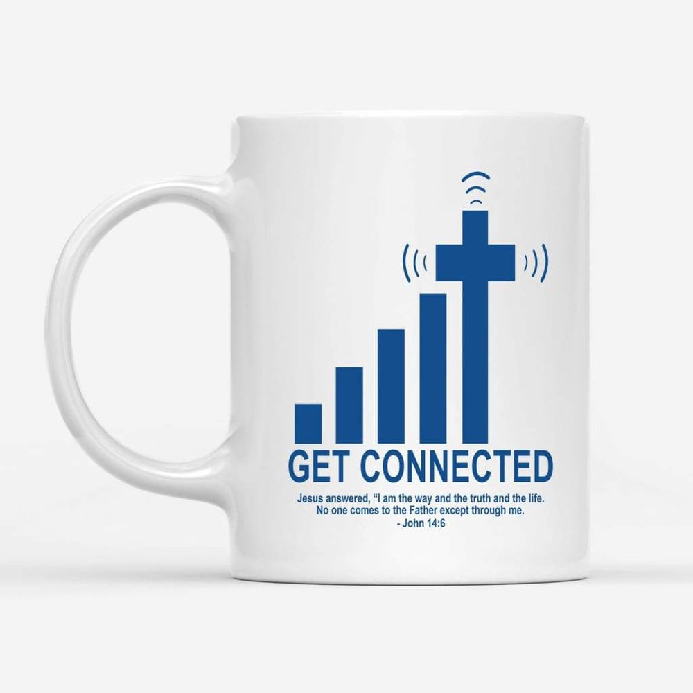Christian Mug, Get Connected John 146, Bible Verse, Christian Coffee Mug, Religious Coffee Mugs, Scripture Coffee Mugs