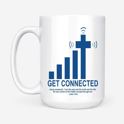 Christian Mug, Get Connected John 146, Bible Verse, Christian Coffee Mug, Religious Coffee Mugs, Scripture Coffee Mugs