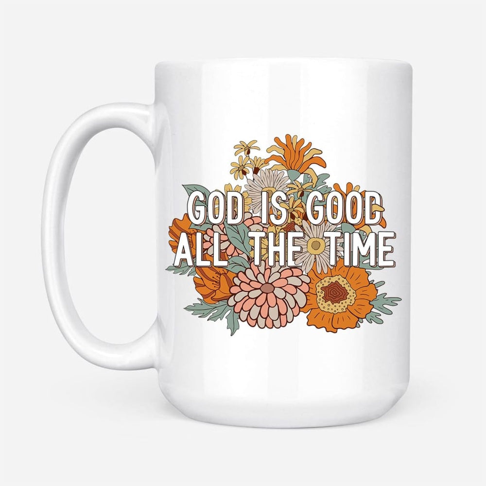 Christian Mug, God Is Good All The Time Christian Coffee Mug, Religious Coffee Mugs, Scripture Coffee Mugs