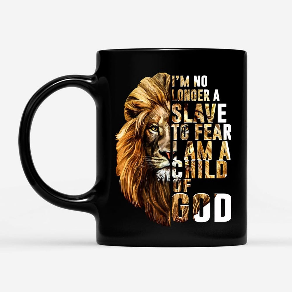 Christian Mug, I Am No Longer A Slave To Fear I Am A Child Of God Coffee Mug, Religious Coffee Mugs, Scripture Coffee Mugs
