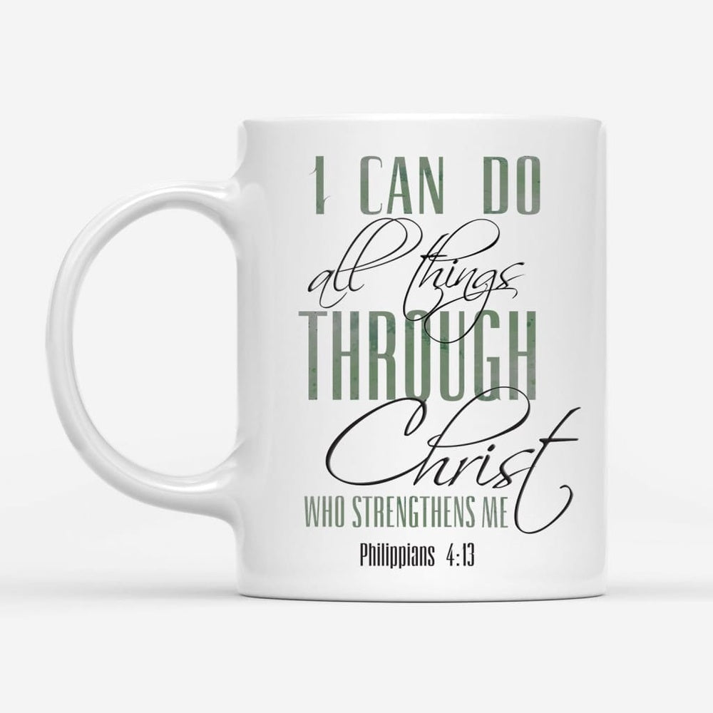 Christian Mug, I Can Do All Things Through Christ Coffee Mug, Religious Coffee Mugs, Scripture Coffee Mugs