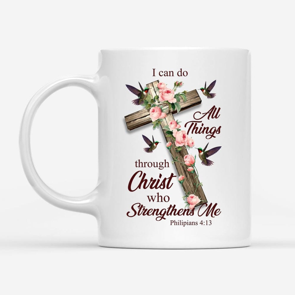 Christian Mug, I Can Do All Things Through Christ, Cross With Flowers, Coffee Mug, Religious Coffee Mugs, Scripture Coffee Mugs