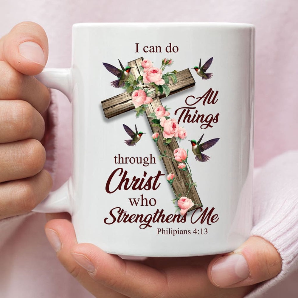 Christian Mug, I Can Do All Things Through Christ, Cross With Flowers, Coffee Mug, Religious Coffee Mugs, Scripture Coffee Mugs