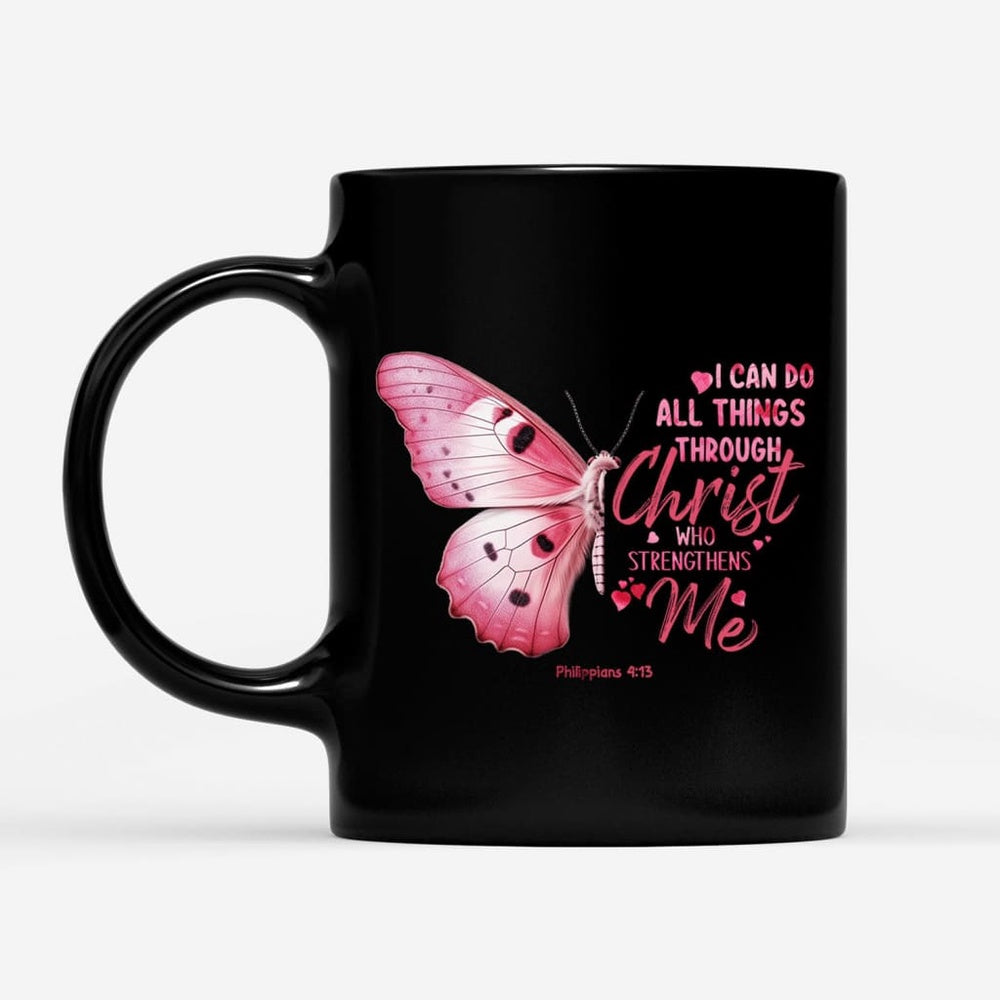 Christian Mug, I Can Do All Things Through Christ Philippians 413 Butterfly Coffee Mug, Religious Coffee Mugs, Scripture Coffee Mugs