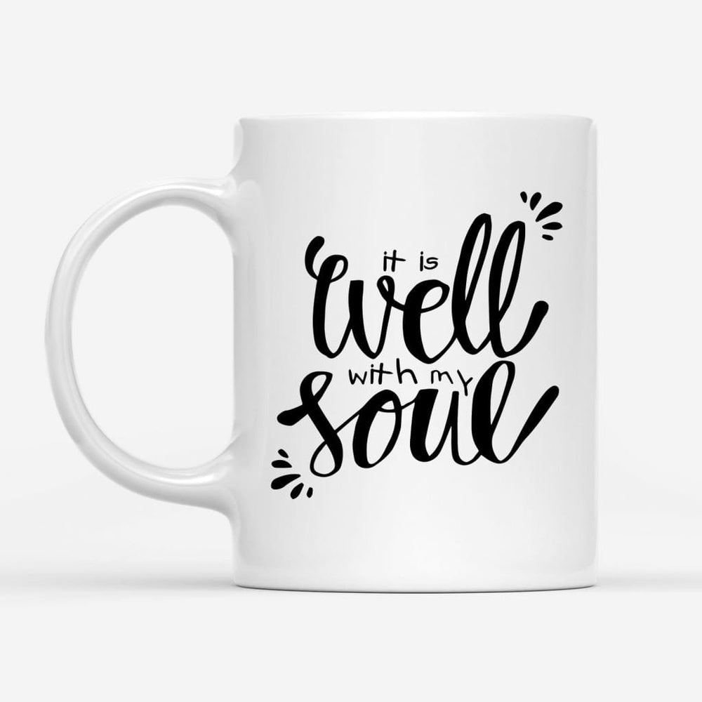 Christian Mug, It Well With My Soul Christian Coffee Mug, Religious Coffee Mugs, Scripture Coffee Mugs