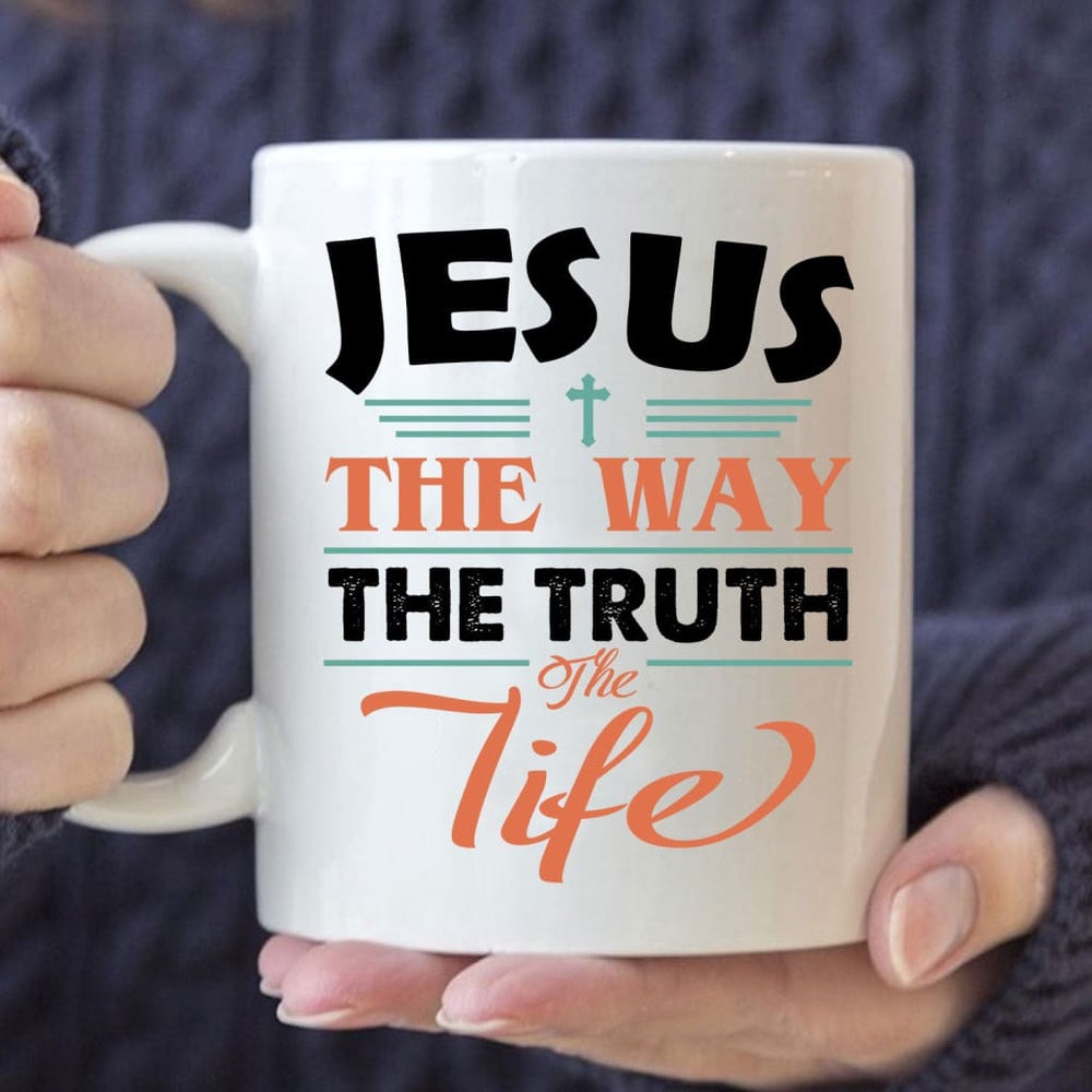 Christian Mug, Jesus Coffee Mug, Jesus The Way The Truth And The Life, Religious Coffee Mugs, Scripture Coffee Mugs