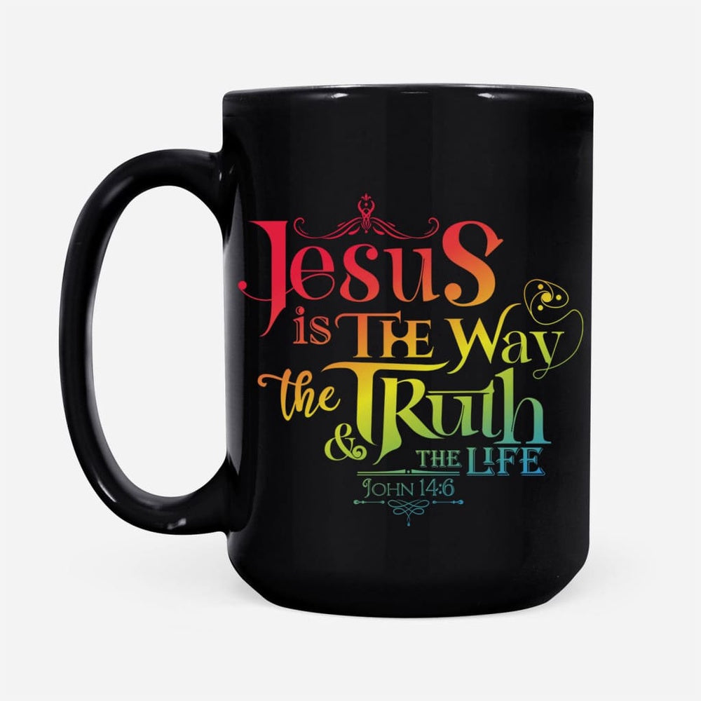 Christian Mug, Jesus Is The Way The Truth And The Life John 146 Coffee Mug, Religious Coffee Mugs, Scripture Coffee Mugs