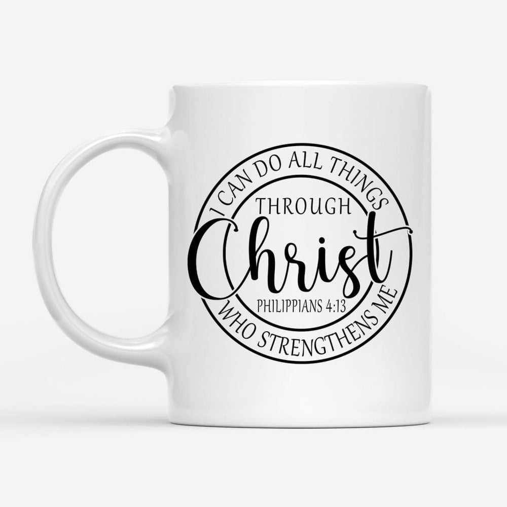 Christian Mug, Philippians 413 Mug I Can Do All Things Through Christ Christian Coffee Mug, Religious Coffee Mugs, Scripture Coffee Mugs