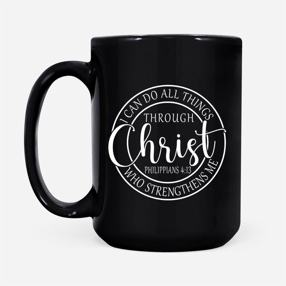 Christian Mug, Philippians 413 Mug I Can Do All Things Through Christ Christian Coffee Mug, Religious Coffee Mugs, Scripture Coffee Mugs
