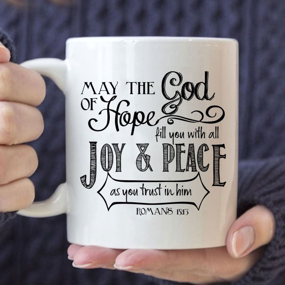Christian Mug, Romans 1513 May The God Of Hope Bible Verse Mug, Religious Coffee Mugs, Scripture Coffee Mugs