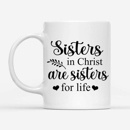 Christian Mug, Sisters In Christ Mug, Religious Coffee Mugs, Scripture Coffee Mugs
