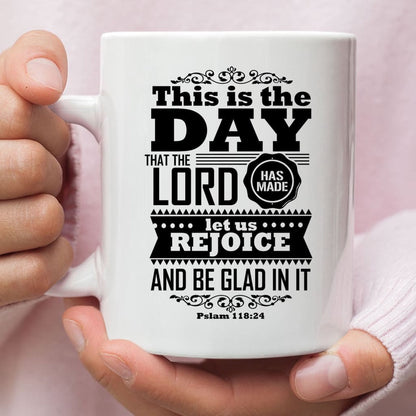 Christian Mug, This Is The Day That The Lord Has Made Mug  Christian Coffee Mugs, Religious Coffee Mugs, Scripture Coffee Mugs