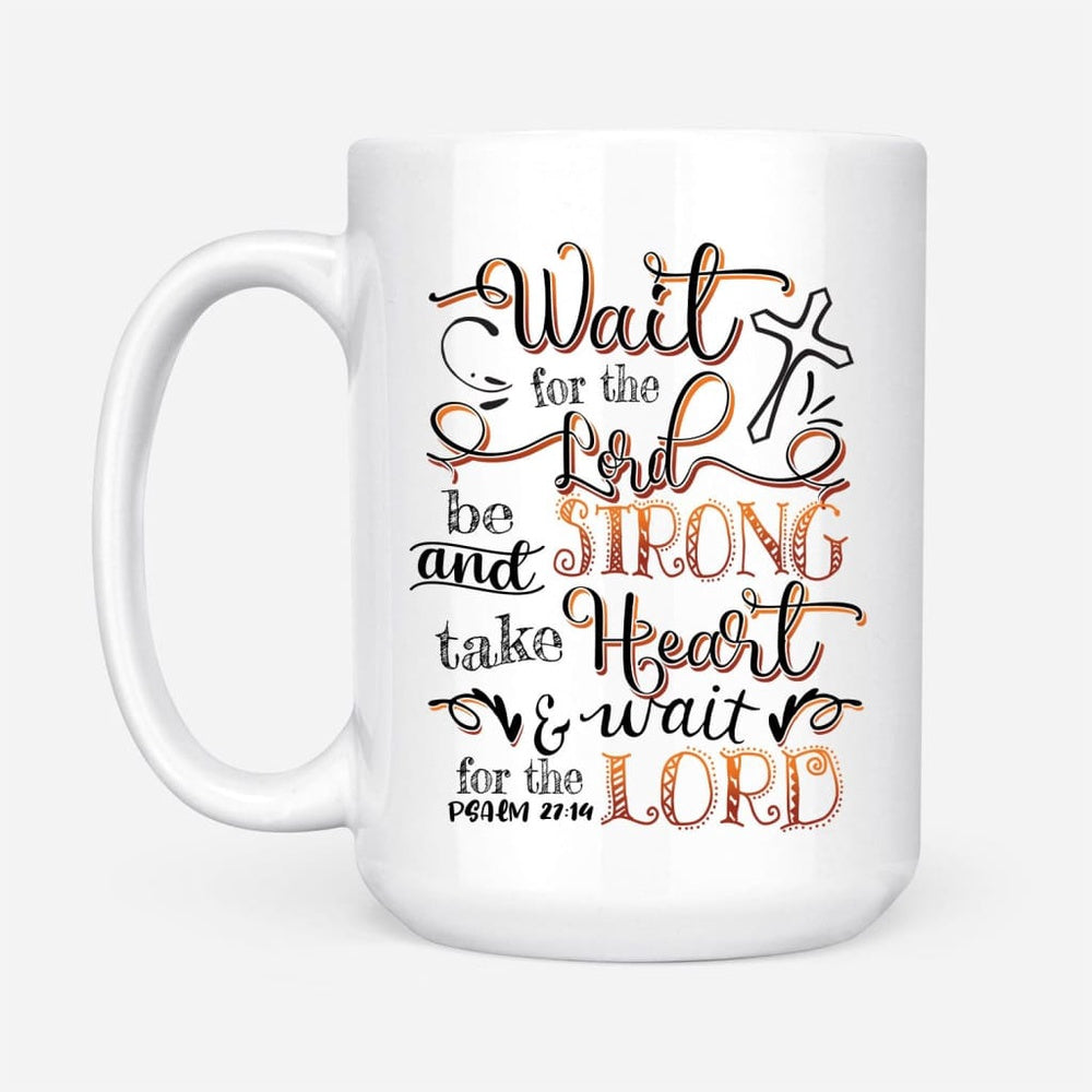 Christian Mug, Wait For The Lord Psalm 2714 Niv Bible Verse Mug, Religious Coffee Mugs, Scripture Coffee Mugs