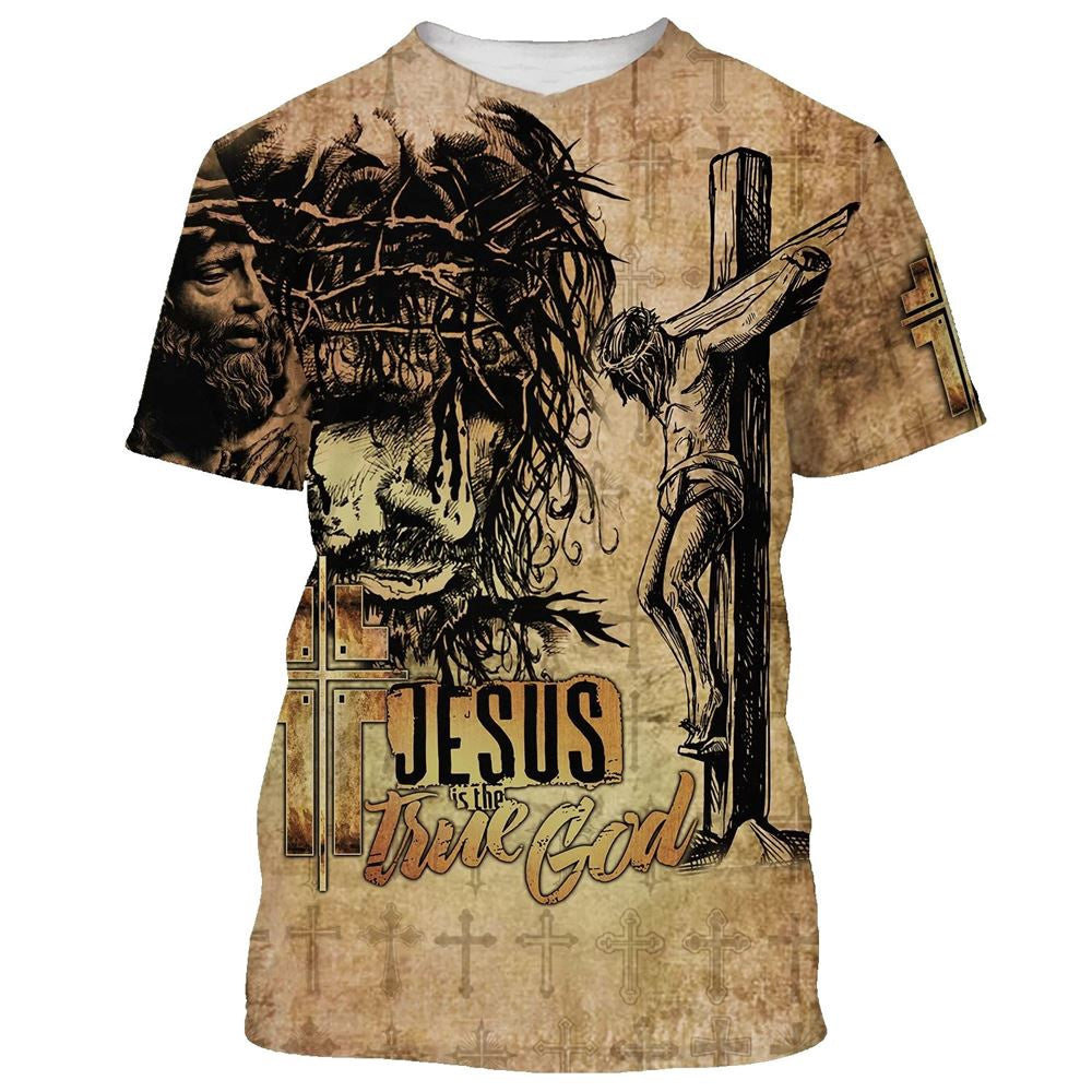 Christian T Shirt, Jesus Is True God Jesus Christ Crucified All Over Print T-Shirt, Religious Shirts