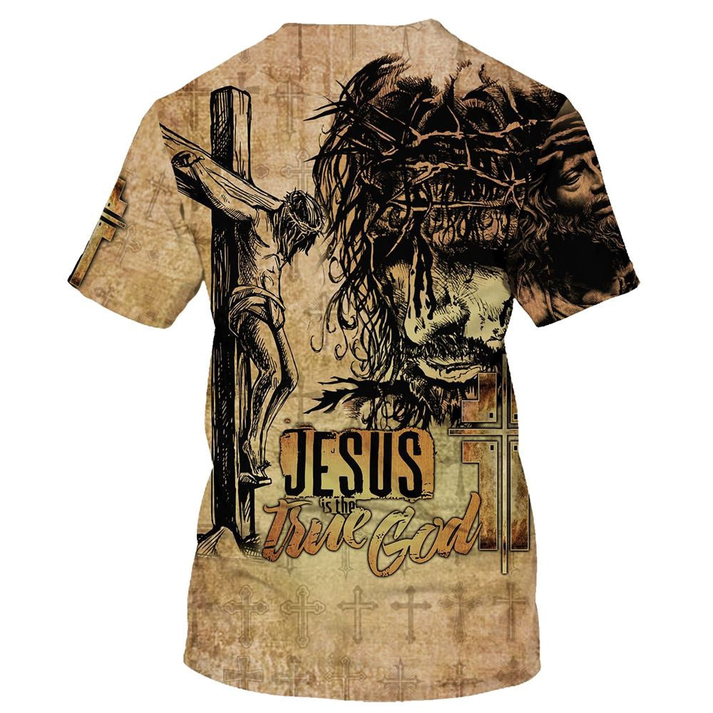 Christian T Shirt, Jesus Is True God Jesus Christ Crucified All Over Print T-Shirt, Religious Shirts
