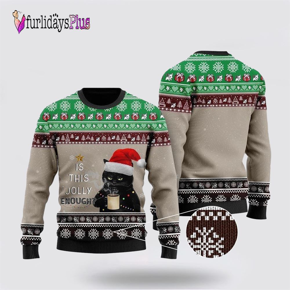 Christmas Black Cat With Coffee Is This Jolly Enough Ugly Christmas Sweater, Cat Lover Christmas Sweater