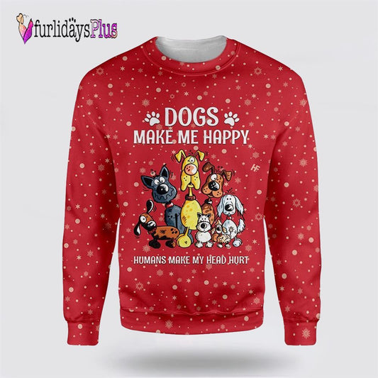 Christmas Dogs Make Me Happy Ugly Christmas Sweater, Dog Lover Christmas Sweater