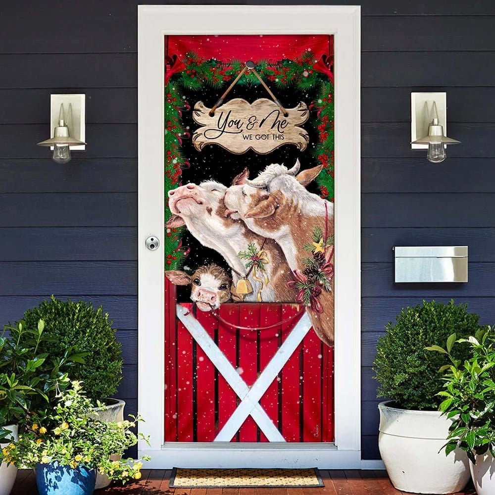 Christmas Door Cover, Cattle Christmas You And Me We Got This Door Cover, Front Door Christmas Cover, Xmas Door Covers