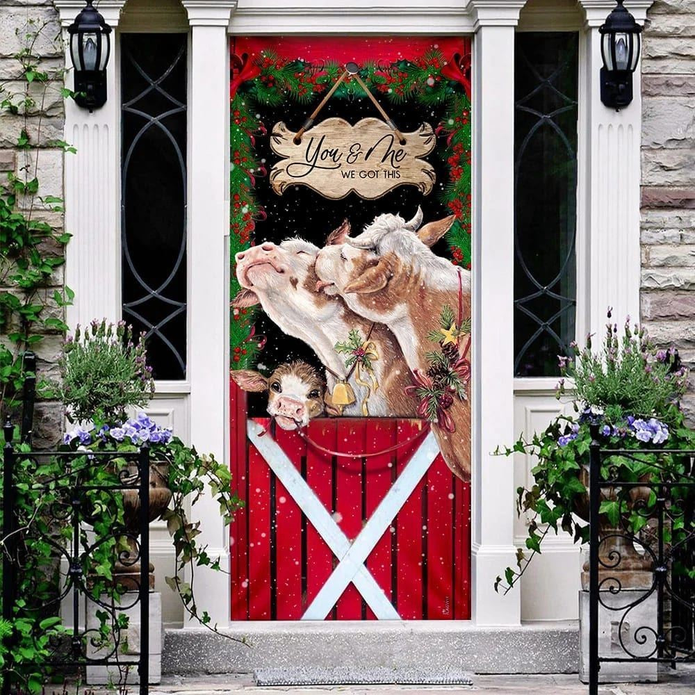 Christmas Door Cover, Cattle Christmas You And Me We Got This Door Cover, Front Door Christmas Cover, Xmas Door Covers