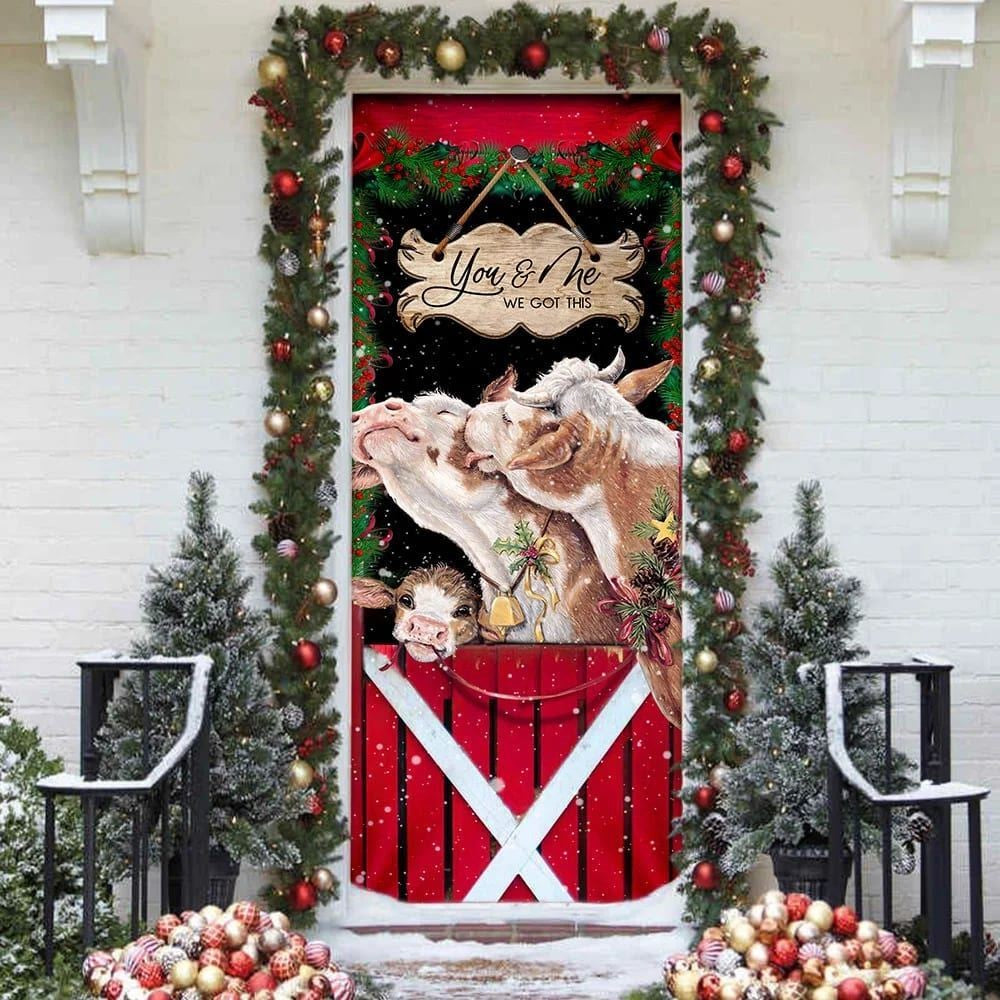 Christmas Door Cover, Cattle Christmas You And Me We Got This Door Cover, Front Door Christmas Cover, Xmas Door Covers