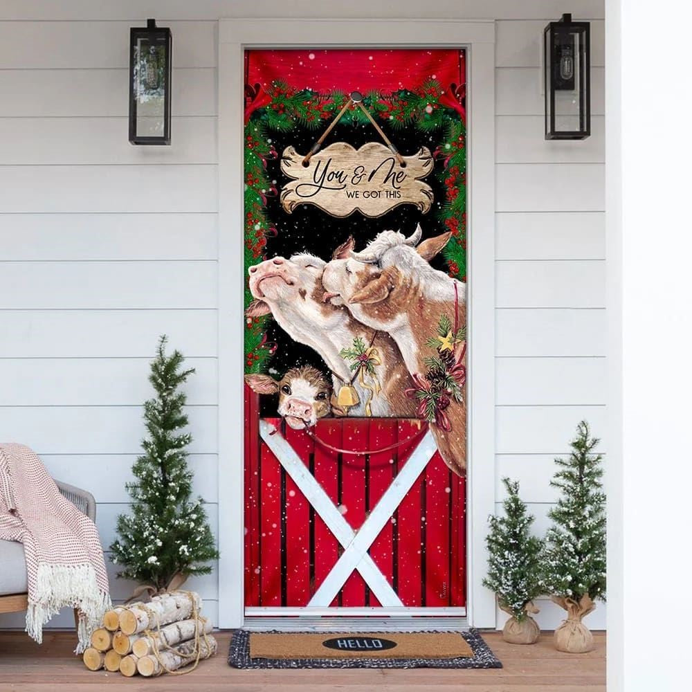 Christmas Door Cover, Cattle Christmas You And Me We Got This Door Cover, Front Door Christmas Cover, Xmas Door Covers