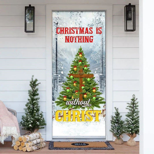 Christmas Door Cover, Christmas Is Nothing Without Christ Door Cover,Door Christmas Cover, Xmas Door Covers
