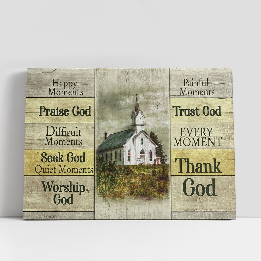 Church Happy Moments Praise God Every Moment Thank God Large Canvas, Christian Gifts Wall Art, Bible Verse Canvas Art