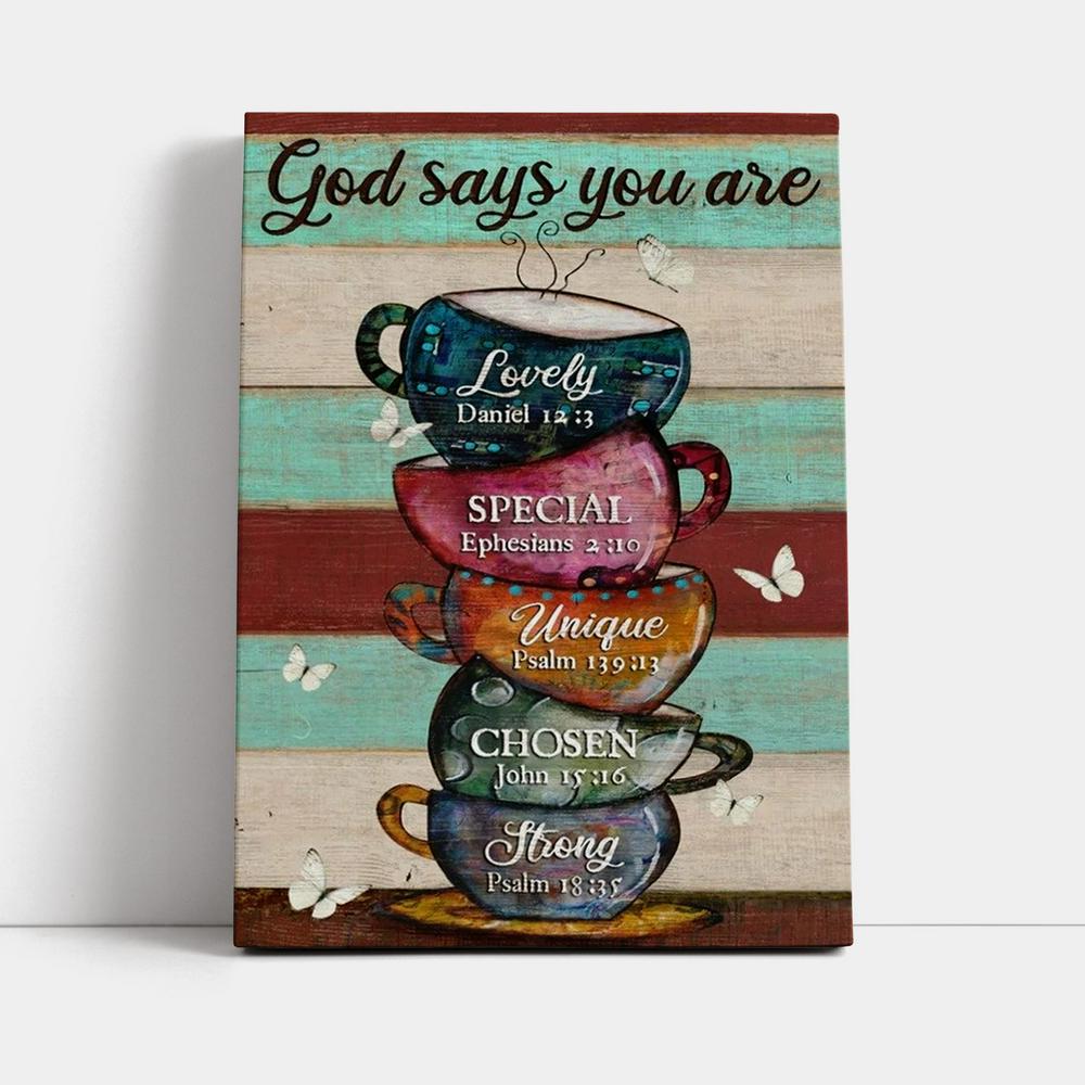 Cups Drawing, Coffee Cups, God Says You Are Canvas Poster